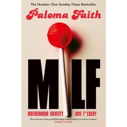 MILF: Motherhood, Identity, Love and F*ckery