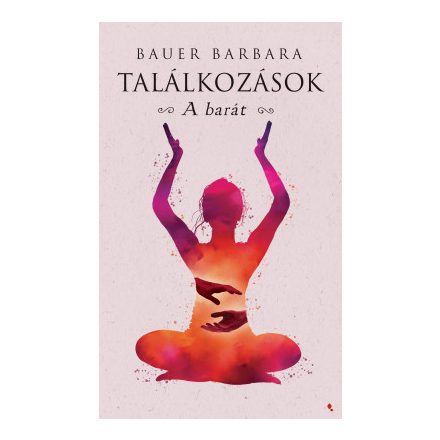 Találkozások - A barát