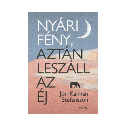 Nyári fény, aztán leszáll az éj