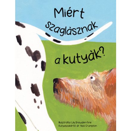 Miért szaglásznak a kutyák?