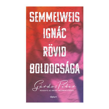 Semmelweis Ignác rövid boldogsága