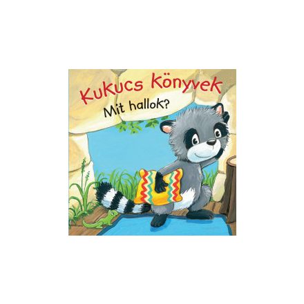 Kukucs Könyvek - Mit hallok?