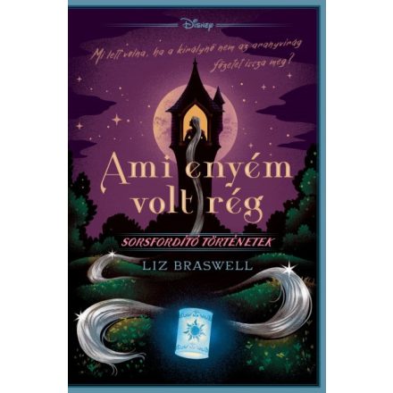 Ami enyém volt rég – Disney - Sorsfordító történetek