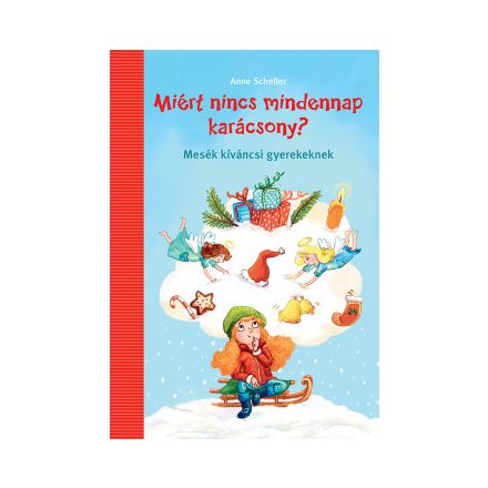 Miért nincs mindennap karácsony?