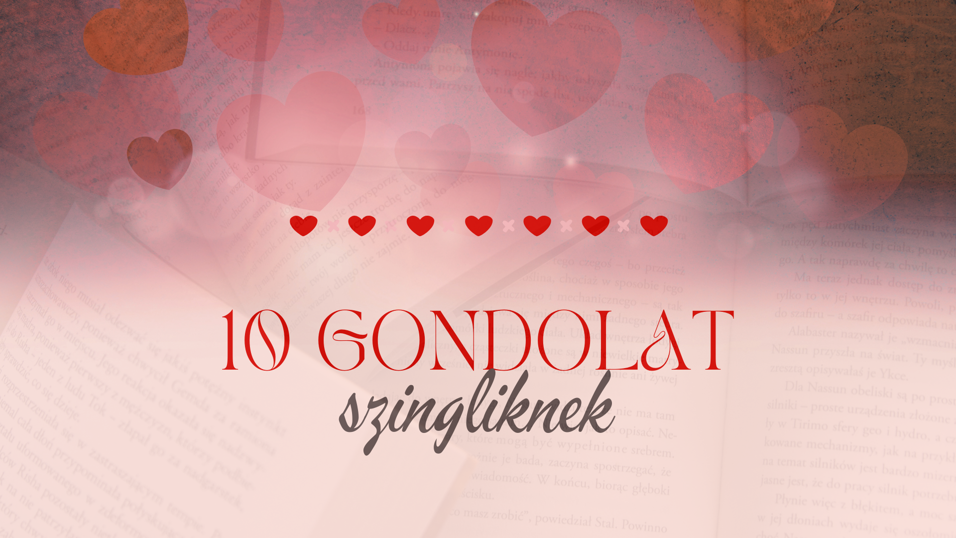 10 gondolat a boldogságról – szingliknek, Valentin-napra!